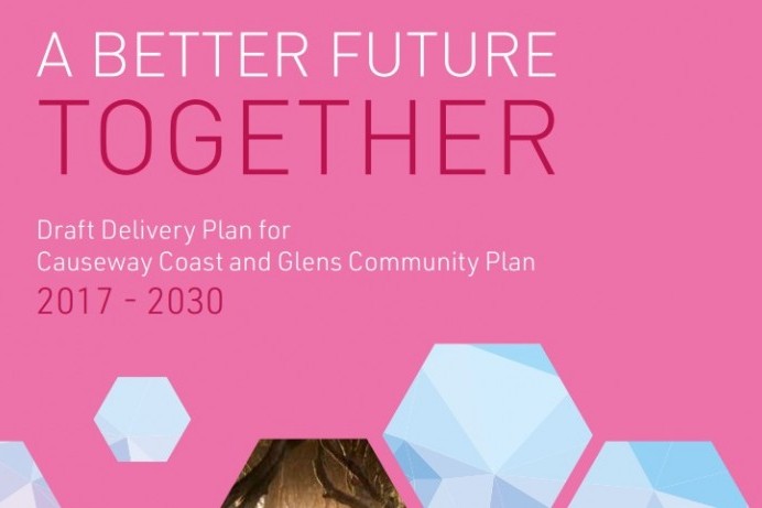 A Better Future Together -  View and comment on the draft Causeway Coast and Glens Community Plan